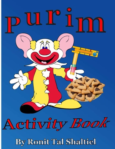 Purim Activity Book. For Kids 3-7. Coloring, Mazes, Hidden Word Games and More.