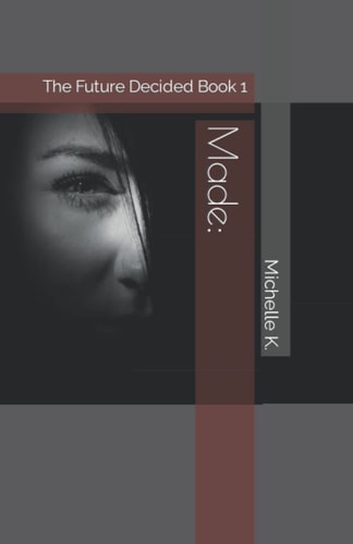 Made The Future Decided Book 1