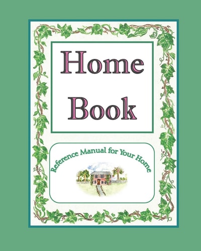 Home Book Reference Manual for Your Home