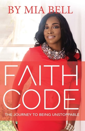 Faith Code The Journey to Becoming Unstoppable