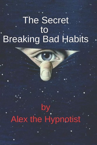 The Secret to Breaking Bad Habits