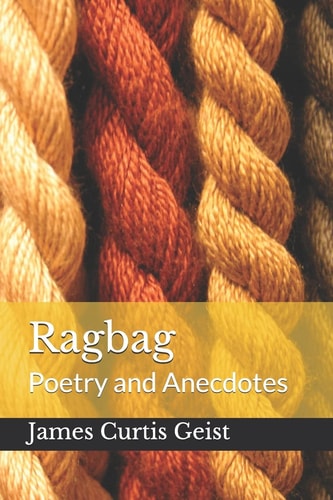 Ragbag Poetry and Anecdotes