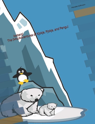Iceberg! The (Mis)Adventures of Kjokje, Pjokje, and Pengu!