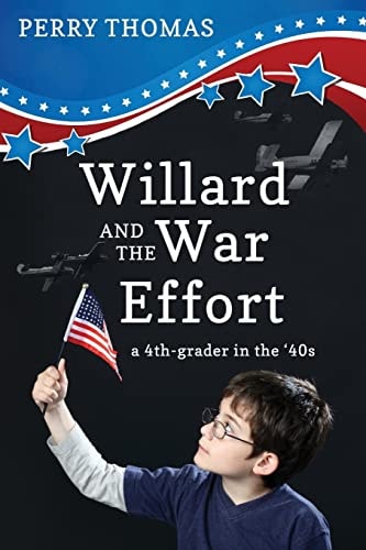 Willard and the War Effort A 4th-Grader in The '40's