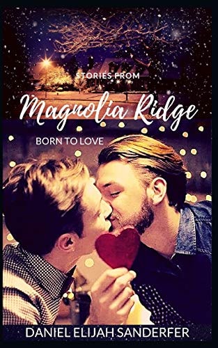 Stories from Magnolia Ridge 9 Born to Love