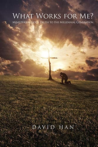 What Works For Me? Ministering God's Truth to the Millennial Generation