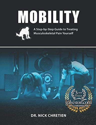 Mobility A Step-By-Step Guide to Treating Musculoskeletal Pain Yourself