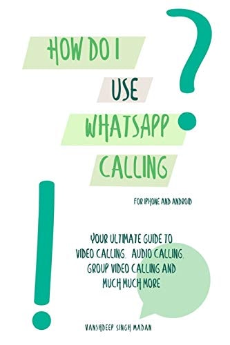How Do I Use WhatsApp Calling?! (Book 2) IPhone and Android