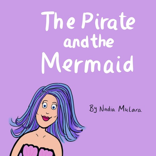 The Pirate and the Mermaid A Fun Rhyming Picture Book for Children Aged 3-8