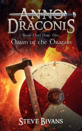 Anno Draconis (In the Year of the Dragon) The Viking Saga of Litt Ormr, Part One, Book One: Dawn of the Dragon