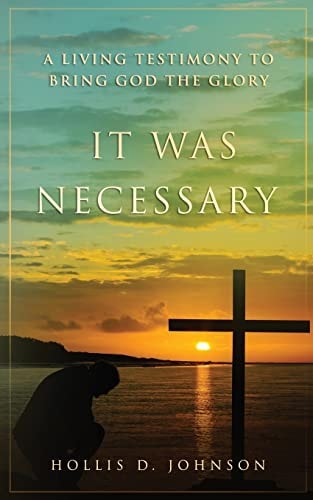 It Was Necessary A Living Testimony To Bring God The Glory
