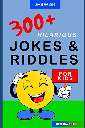 Jokes for Kids 300+ Hilarious Jokes and Riddles for Kids: Joke Books for Kids