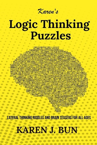 Karen's Logic Thinking Puzzles Lateral Thinking Riddles And Brain Teasers For All Ages