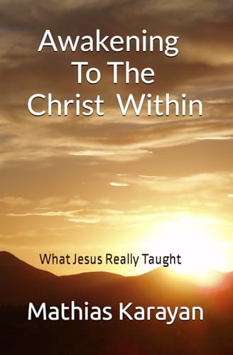 Awakening To The Christ Within What Jesus Really Taught