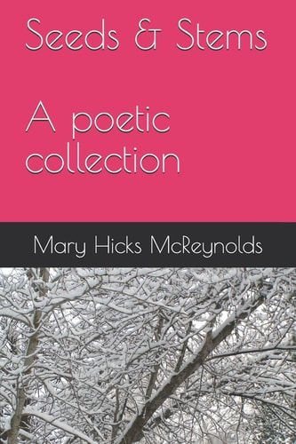 Seeds & Stems A Poetic Collection
