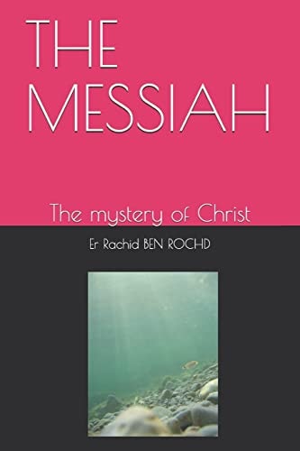 The Messiah The Mystery of Christ