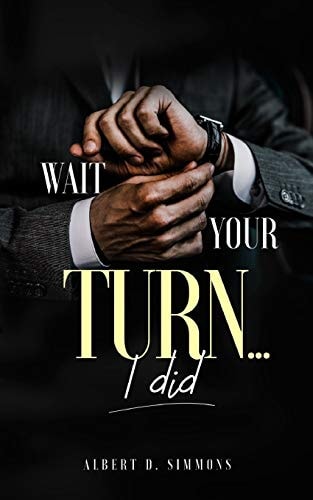 Wait Your Turn...I Did