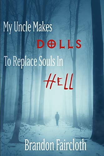 My Uncle Makes Dolls to Replace Souls in Hell