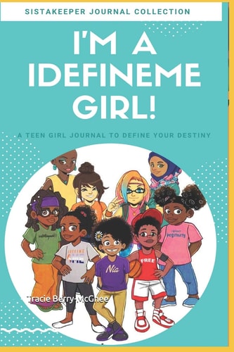 I'm an I Defineme Girl! A Teen Girl Journey to Define Your Journey