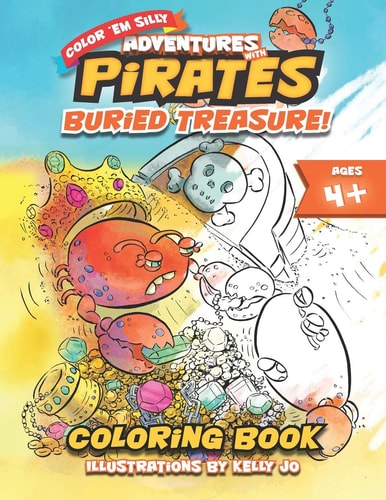 Adventures With Pirates - Buried Treasure! Coloring Book for Kids