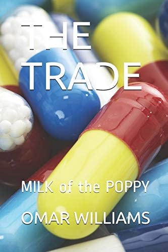 The Trade MILK of the POPPY