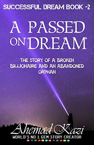 A Passed On Dream Story of a Broken Billionaire And An Abandoned Orphan...