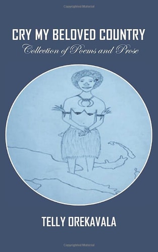Cry My Beloved Country Collection of Poems and Prose