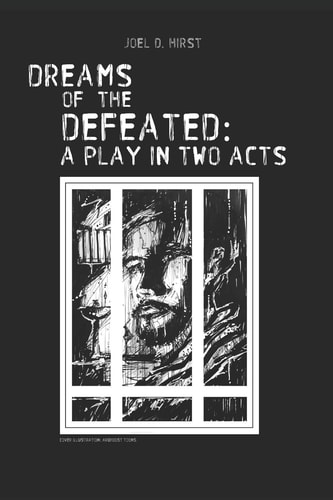 Dreams of the Defeated A Play in Two Acts