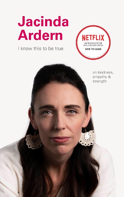 Jacinda Ardern: On Kindness, Empathu, and Strength