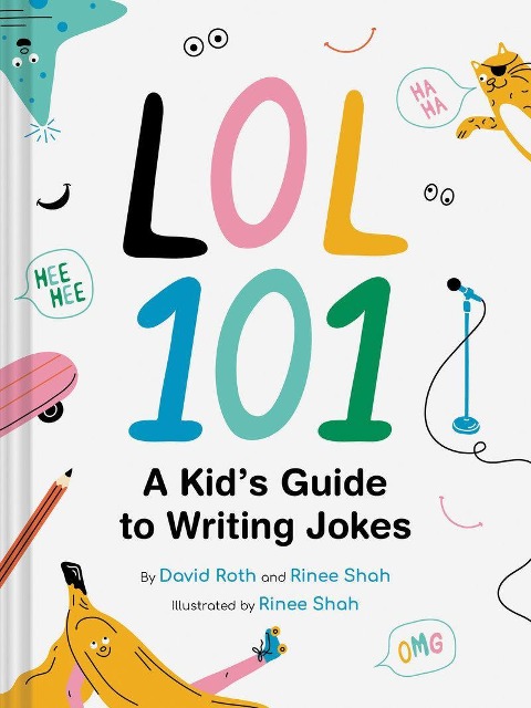 Lol 101: A Kids Guide to Writing Jokes