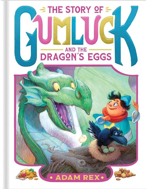 The Story of Gumluck and the Dragons Eggs: Book Two