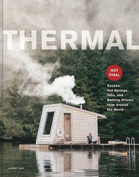 Thermal: Saunas, Hot Springs & Baths