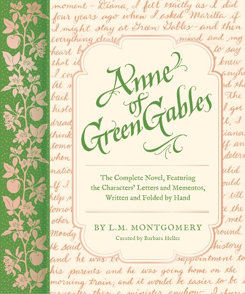 Anne of Green Gables: The Complete Novel, Featuring the Characters' Letters and Mementos