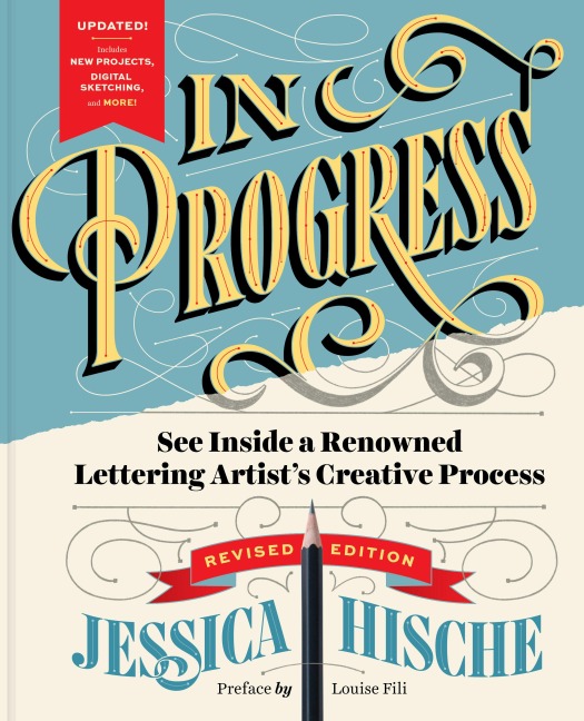 In Progress (Revised Edition): See Inside a Lettering Artist's Sketchbook and Process, from Pencil to Vector