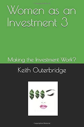 Women as an Investment 3 Making the Investment Work?