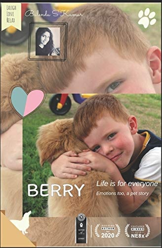 Berry Life Is for Everyone, Emotions Too, a Pet Story... .