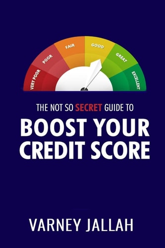 The Not So Secret Guide To Boost Your Credit Score