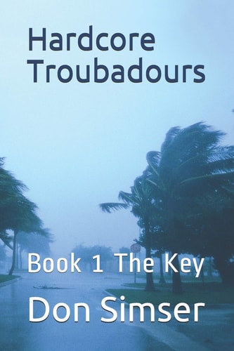 Hardcore Troubadours Book 1 the Key