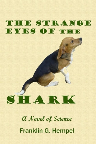The Strange Eyes of the Shark A Novel of Science