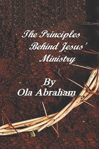 The Principles Behind Jesus' Ministry
