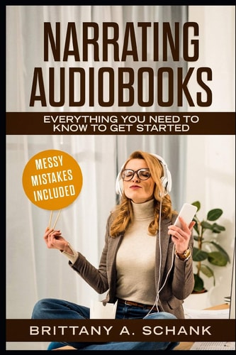 Narrating Audiobooks Everything You Need to Know to Get Started