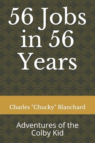 56 Jobs in 56 Years Adventures of the Colby Kid