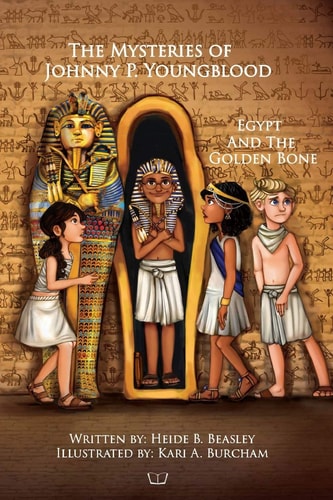 The Mysteries of Johnny P. Youngblood Egypt And The Golden Bone
