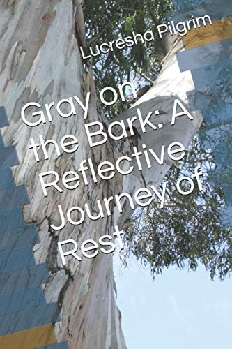 Gray on the Bark A Reflective Journey of Rest
