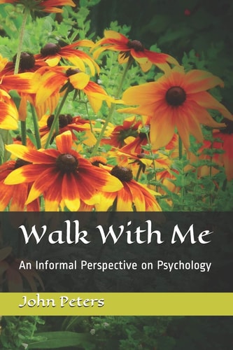 Walk with Me An Informal Perspective on Psychology