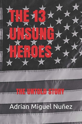 The 13 Unsung Heroes The Untold Story