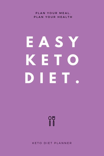 Easy Keto Diet Plan Your Meal, Plan Your Health