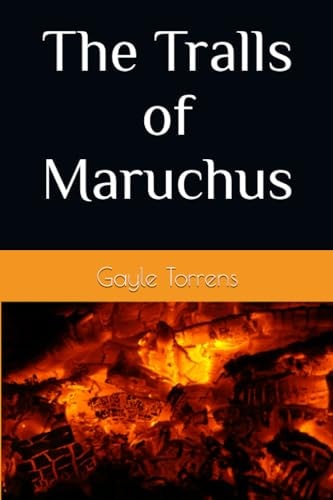 The Tralls of Maruchus