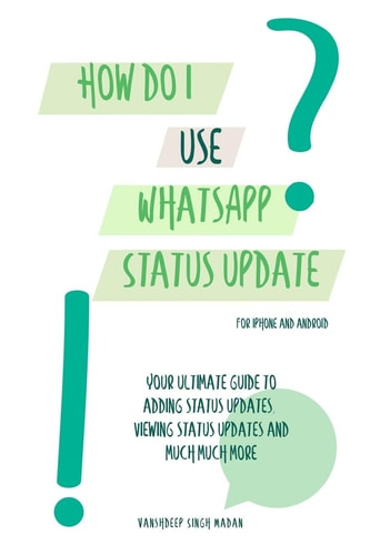 How Do I Use WhatsApp Status Update?! (Book 3) IPhone and Android