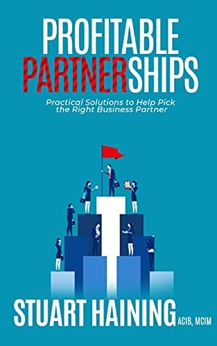 Profitable Partnerships Practical Solutions to Help Pick the Right Business Partner